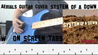 Aerials guitar cover-System of a down w/on screen tabs