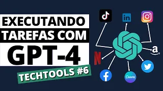 Executando Tarefas com GPT-4 (TechTools #6)