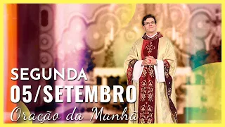 ORAÇÃO DA MANHÃ | 05/09/2022 | PADRE REGINALDO MANZOTTI