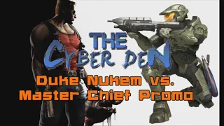 Duke Nukem vs. Master Chief - The Cyber Den (Promo)