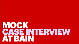 Mock Case Interview at Bain