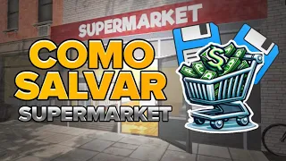 DIVERSOS SAVES e BACKUP DOS SAVES no Supermarket Simulator