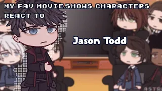 My fav movie/show characters react ✧ Jason Todd ✧ 8/8