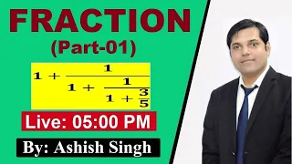 Fraction Part 1 By Ashish Sir