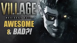 Why Is Resident Evil Village SO AWESOME?! And... BAD?!