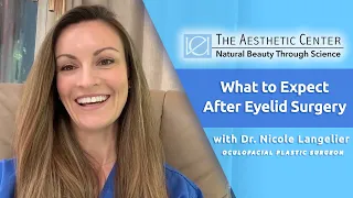 What to Expect After Eyelid Surgery with Dr. Langelier | VEI Aesthetics