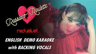 RED VELVET - Russian Roulette - ENGLISH  DEMO KARAOKE with BACKING VOCALS