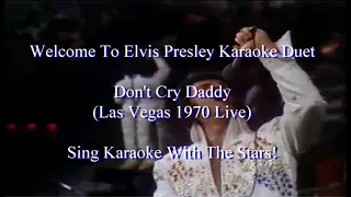 Elvis Presley Don't Cry Daddy Karaoke Duet Live Las Vegas 1970