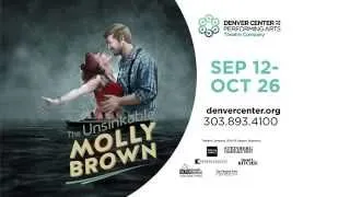 The Unsinkable Molly Brown - The Musical  - Commercial