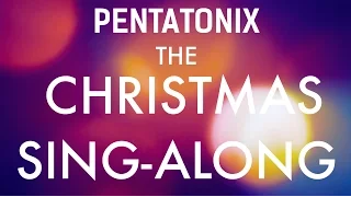 Pentatonix - The Christmas Sing-Along (Lyrics)