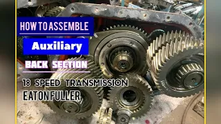 How to rebuild auxiliary gear box 18 speed eaton fuller transmission RTLO18918B PART 2 (Back box)
