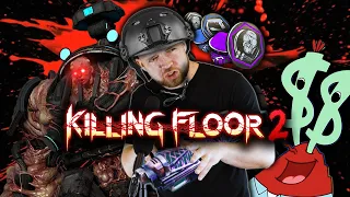 Killing Floor 2 | It's all about the DOSH DOSH DOSH