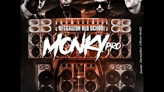 REGGAETON OLD SCHOOL ➕ MONKY PRO ➕ DJ JHONAIKER EL ESPECIALISTA EN MESCLAS