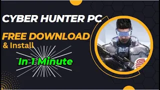 How download and install cyber hunter pc