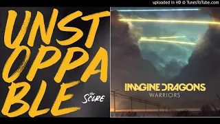 Unstoppable Warriors (Mashup) Imagine Dragons & The Score