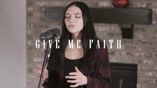 GIVE ME FAITH || Elevation Worship Cover by Anika Shea