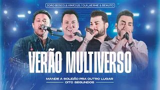 João Bosco & Vinícius - Mande a Solidão Pra Outro Lugar | Oito segundos (Verão Multiverso)