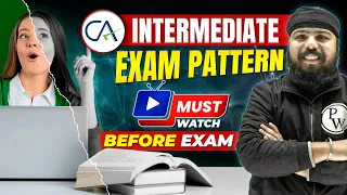 CA Intermediate Exam Pattern | Complete Detail | Must Watch | CA Wallah by PW