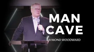 Raymond Woodward - MAN CAVE