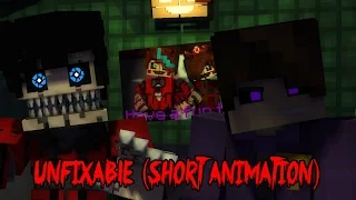 UnFixable (Short Animation)