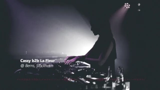 Cassy b2b La Fleur @Berns, Stockholm