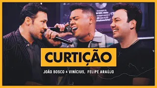 João Bosco e Vinicius e @felipearaujo  - Curtição (DVD +Positivo+)