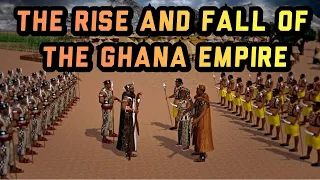 The Rise and Fall of the Ghana Empire