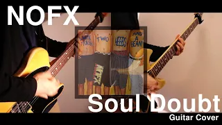 Soul Doubt- NOFX ( Guitar Cover )