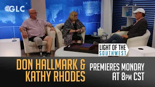Light of the Southwest COVID special with Don Hallmark & Kathy Rhodes (Episode 2021-18)