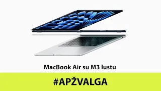 MacBook Air M3 apžvalga - Varlė.lt