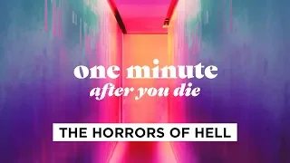 What Hell is Like - One Minute After You Die, Part 2 with Pastor Craig Groeschel (Life After Death)