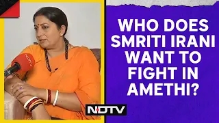 Amethi Seat | Smriti Irani To NDTV: "Whoever Fights From Congress Will Be Defeated"