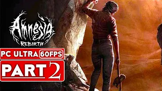 AMNESIA REBIRTH Gameplay Walkthrough Part 2 [1440P 60FPS PC] - No Commentary (FULL GAME)