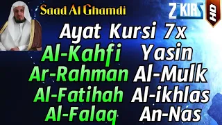 Ayat Kursi 7x, Surah Al Kahfi, Yasin, Ar Rahman, Al Mulk +Fatihah,Ikhlas,Falaq,An Nas Saad Al Ghamdi