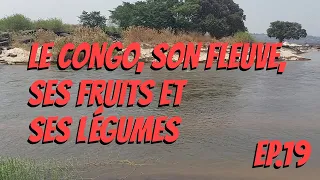 #29 : Le Congo, son fleuve, ses fruits et ses légumes -Voyage Solitaire en Afrique-