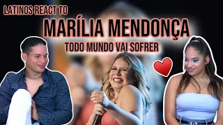 Latinos react to Marília Mendonça - TODO MUNDO VAI SOFRER (Todos Os Cantos) | REACTION