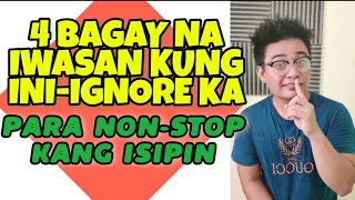 🔴4 IWASAN KAPAG INI-IGNORE KA PARA MAPUYAT SIYA KAKAISIP SAYO | TAMBAYAN NI MAEL