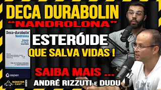 PORQUE A DECA DURABOLIN QUE SALVA VIDAS HOJE É TÃO MAL VISTA ! | DUDU HALUCH e ANDRÉ RIZZUTI