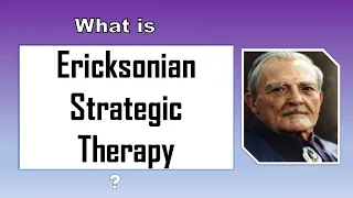 What is Ericksonian Strategic Therapy?