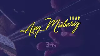 Aşıq Mübariz I Trap