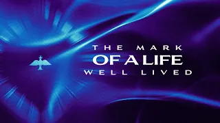 The Mark of a Life Well Lived | Mike Van Meter | Message Only