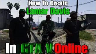 How To Create Lamar Davis In GTA V Online