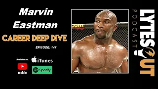 Marvin Eastman Career DEEPDIVE - Episode 147 / #ufc