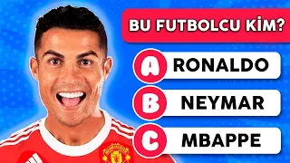 Bu Futbolcu Kim? Dünyanın En İyi Futbolcularını Tanıyor Musunuz?