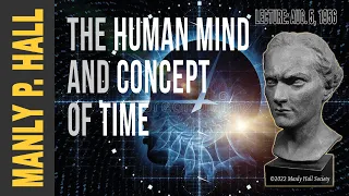 Manly P. Hall: The Mind and Time