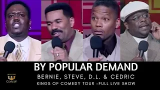 By Popular Demand Bernie, Steve, DL & Cedric  "Kings of Comedy Tour" FULL SHOW LIVE!!