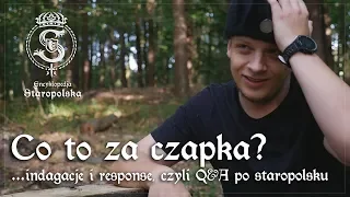 "Co to za czapka?" | Indagacje i response, czyli Q&A po staropolsku