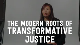 The Modern Roots of Transformative Justice