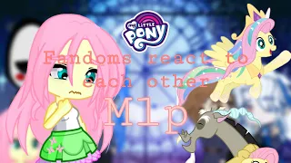 Fandoms react to each other part 2 |Mlp|