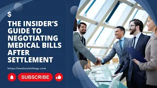 The Insider’s Guide To Negotiating Medical Bills After Settlement